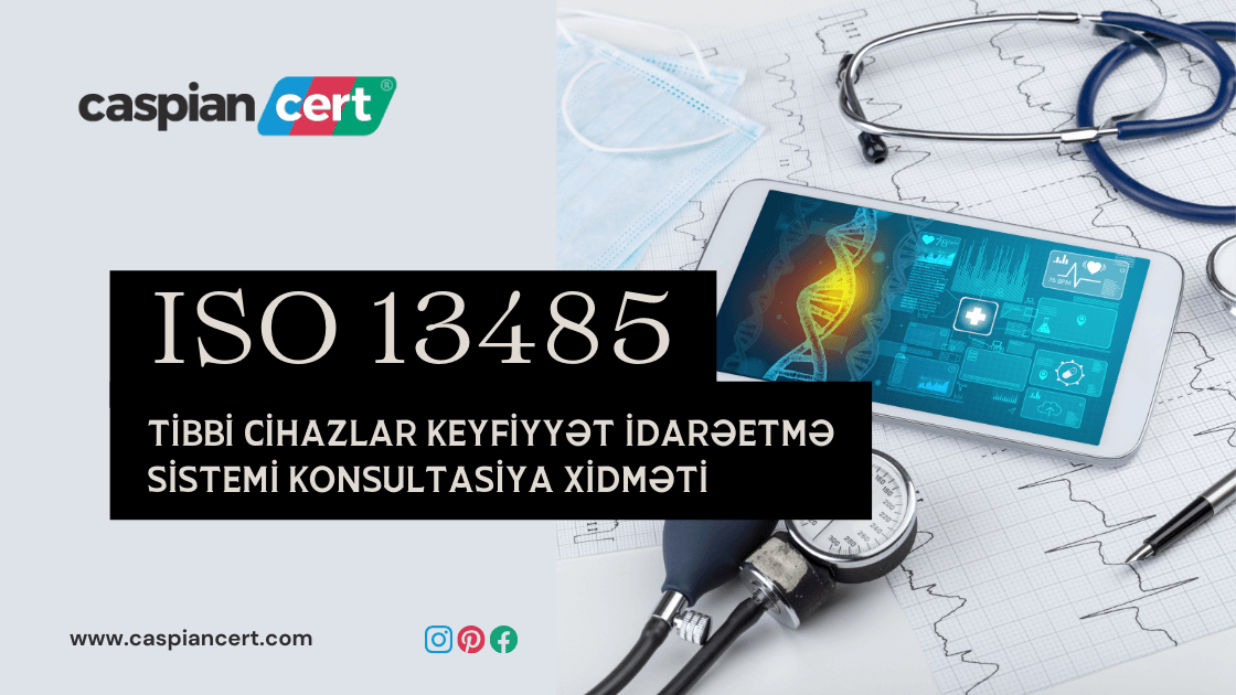 iso-13485-tibbi-cihazlar-keyfiyyet-idareetmə-sistemi