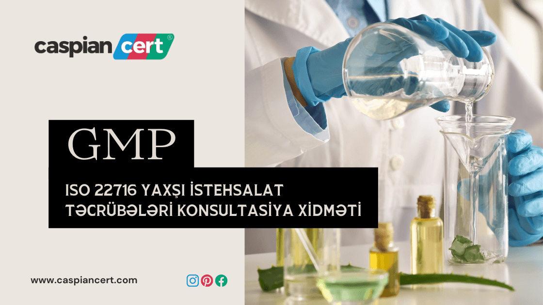 iso-22716-gmp-yaxsi-istehsalat-təcrubələri-konsultasiya-xidmeti